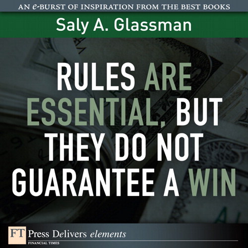 Rules Are Essential, But They Do Not Guarantee a Win