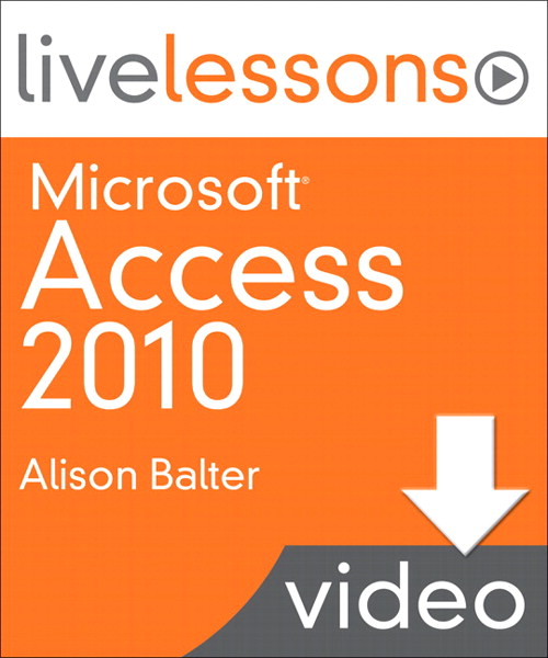 Microsoft Access 2010 LiveLessons: Part 3: Queries Introduced, Downloadable Version