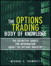 Options Trading Body of Knowledge, The: The Definitive Source for Information About the Options Industry