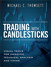 Trading with Candlesticks: Visual Tools for Improved Technical Analysis and Timing