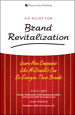 Six Rules for Brand Revitalization: Learn How Companies Like McDonald¨s Can Re-Energize Their Brands