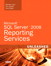Microsoft SQL Server 2008 Reporting Services Unleashed