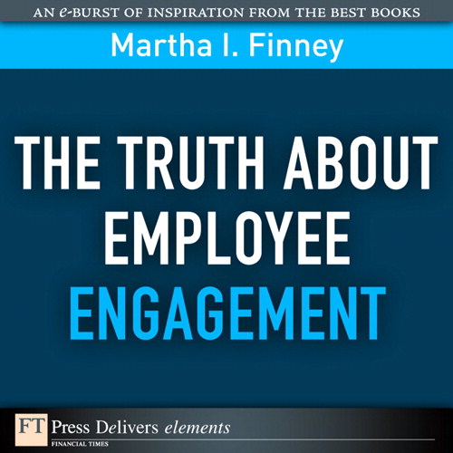 The Truth About Employee Engagement