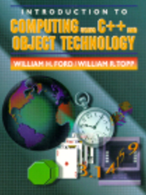 Introduction to Computing Using C++ and Object Technology, An
