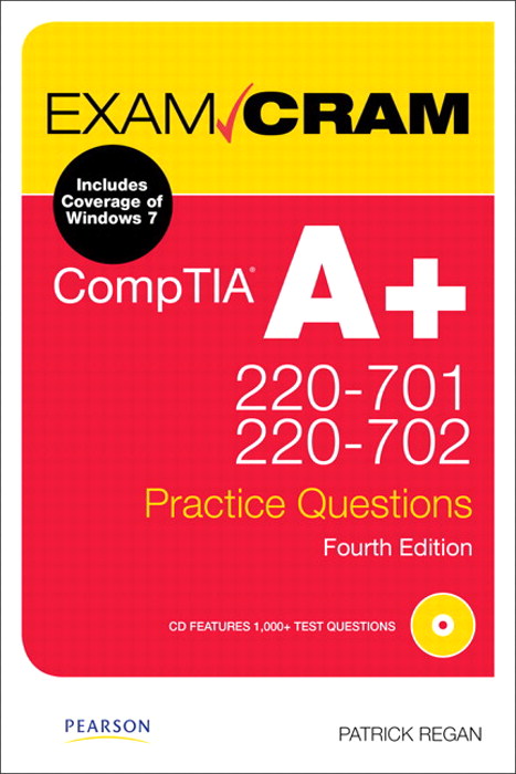 CompTIA A+ 220-701 and 220-702 Practice Questions Exam Cram, 4th Edition