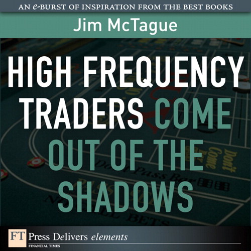 High Frequency Traders Come Out of the Shadows