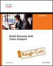 Email Security with Cisco Ironport, Rough Cuts
