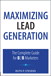 Maximizing Lead Generation: The Complete Guide for B2B Marketers