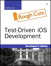 Test-Driven iOS Development, Rough Cuts