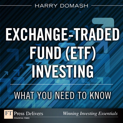 Exchange-Traded Fund (ETF) Investing: What You Need to Know