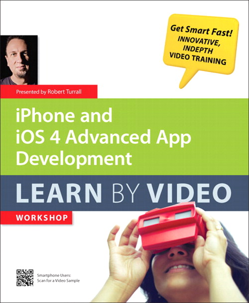 iPhone and iOS 4 Advanced App Development: Learn by Video