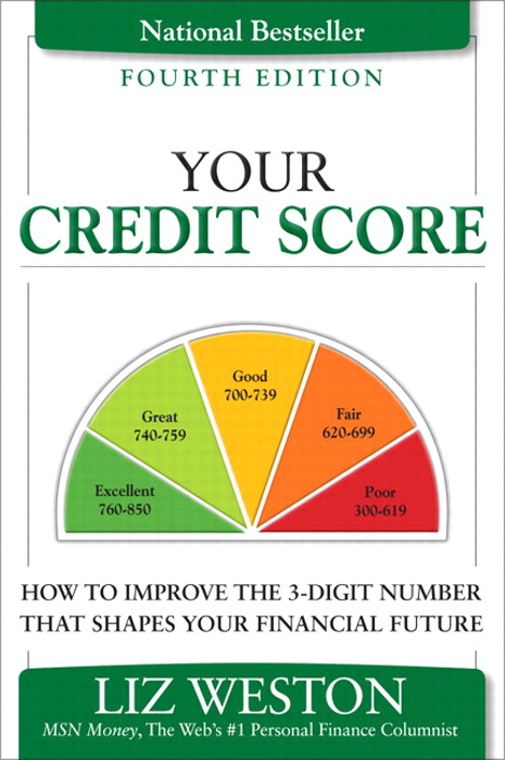 Your Credit Score: How to Improve the 3-Digit Number That Shapes Your Financial Future, 4th Edition