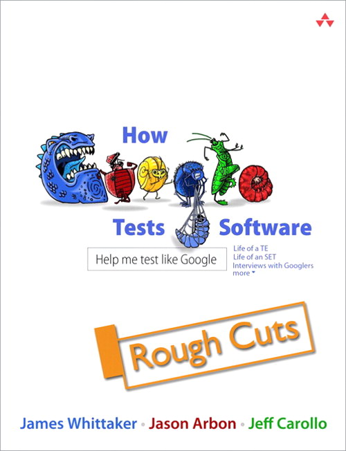 How Google Tests Software, Rough Cuts