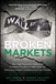 Broken Markets: How High Frequency Trading and Predatory Practices on Wall Street are Destroying Investor Confidence and Your Portfolio