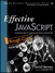 Effective JavaScript: 30 Specific Ways to Harness the Power of JavaScript, Rough Cuts