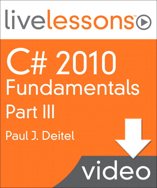 C# 2010 Fundamentals I, II, and III LiveLessons (Video Training): Lesson 18: Collections