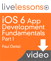 iOS 6 App Development Fundamentals LiveLessons Part I (Video Training), Download Version