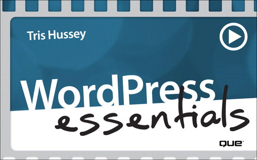 Using WordPress to Create a Website, Downloadable Version, WordPress Essentials (Video Training)