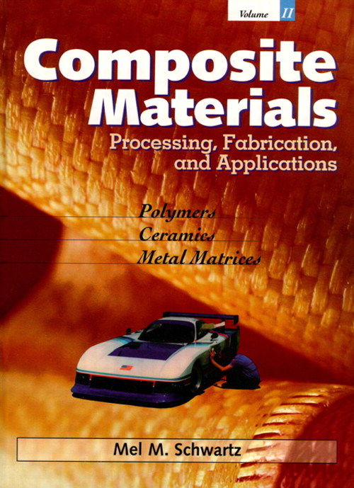 Composite Materials, Vol. II: Processing, Fabrication, and Applications