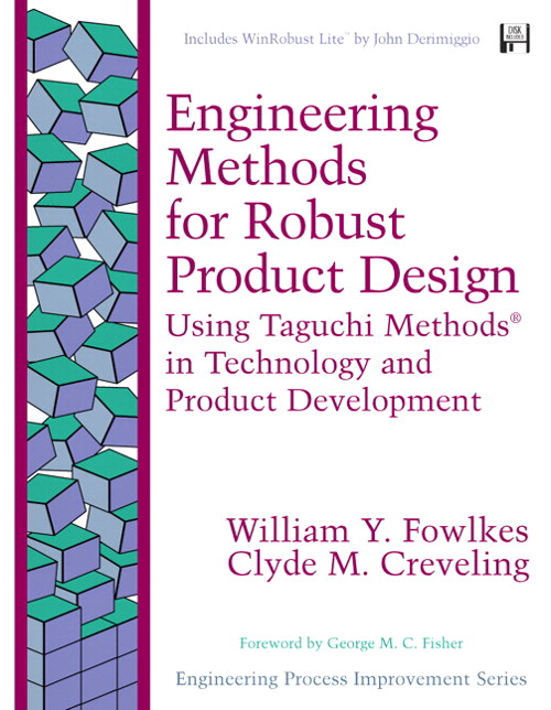 Engineering Methods for Robust Product Design: Using Taguchi Methods in Technology and Product Development (paperback)