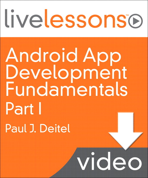Android App Development Fundamentals I LiveLessons (Video Training): Part I, Lesson 3: Welcome App, Downloadable Version