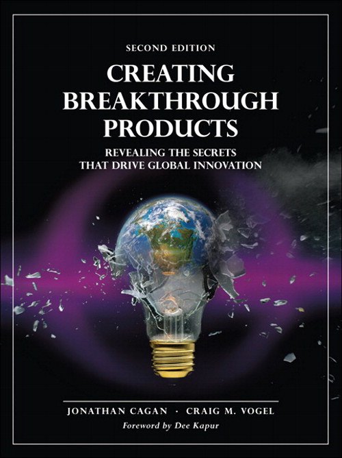 Creating Breakthrough Products: Revealing the Secrets that Drive Global Innovation, 2nd Edition