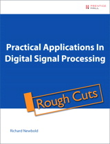 Practical Applications in Digital Signal Processing, Rough Cuts