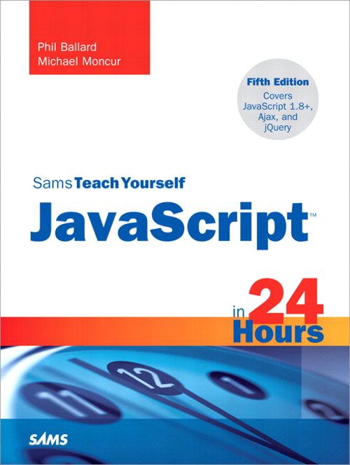 Sams Teach Yourself JavaScript in 24 Hours, 5th Edition