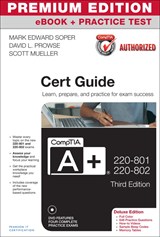 CompTIA A+ 220-801-220-802 Authorized Cert Guide, Deluxe Edition, Premium Edition eBook and Practice Test, 3rd Edition
