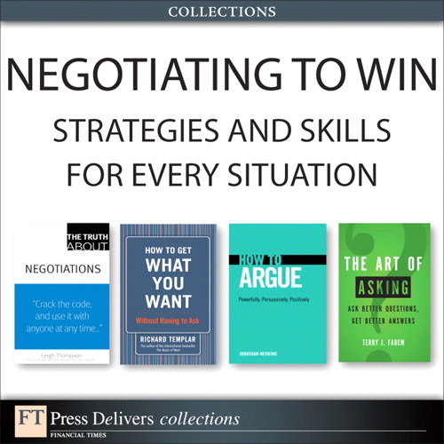 Negotiating to Win: Strategies and Skills for Every Situation (Collection)