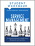 Service Management, Student Workbook: An Integrated Approach to Supply Chain Management and Operations