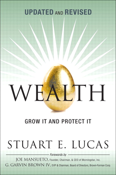 Wealth: Grow It and Protect It, Updated and Revised