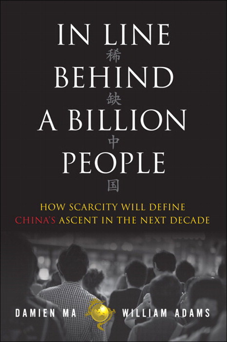 In Line Behind a Billion People: How Scarcity Will Define China's Ascent in the Next Decade