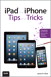 iPad and iPhone Tips and Tricks (Covers iOS 6 on iPad, iPad mini, and iPhone), 2nd Edition