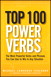 Top 100 Power Verbs: The Most Powerful Verbs and Phrases You Can Use to Win in Any Situation