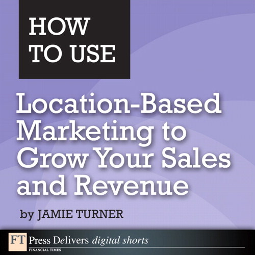 How to Use Location-Based Marketing to Grow Your Sales and Revenue