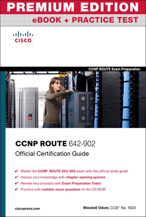 CCNP ROUTE 642-902 Official Certification Guide, Premium Edition eBook and Practice Test