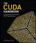 CUDA Handbook, The: A Comprehensive Guide to GPU Programming