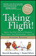 Taking Flight!: Master the DISC Styles to Transform Your Career, Your Relationships...Your Life, Student Edition