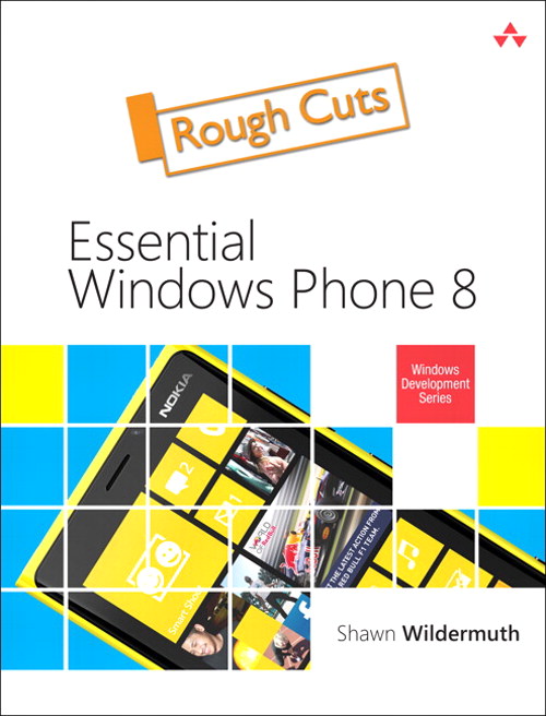Essential Windows Phone 8, Rough Cuts, 2nd Edition