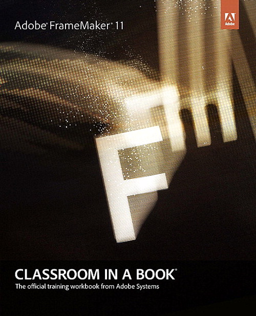 Adobe FrameMaker 11 Classroom in a Book