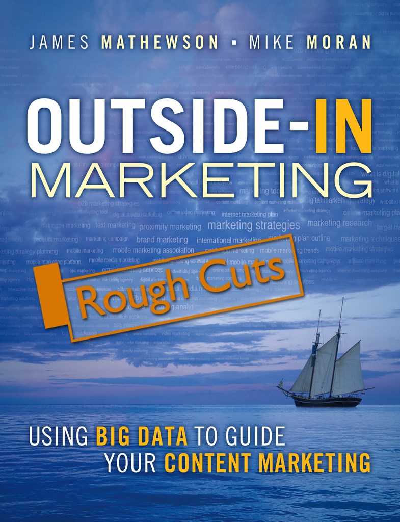 Outside-In Marketing: Using Big Data to Guide your Content Marketing, Rough Cuts