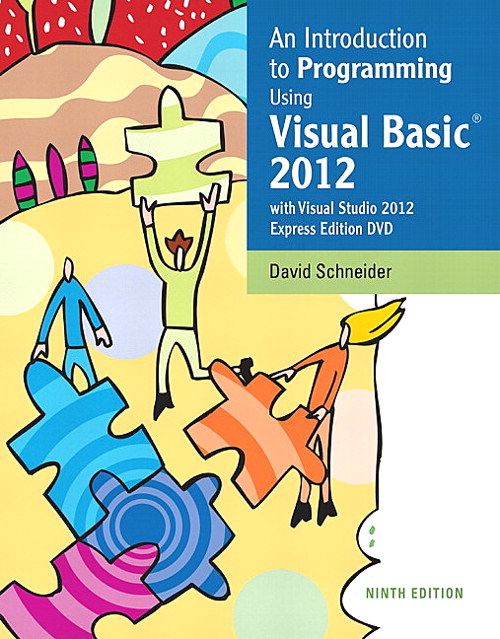 Introduction to Programming Using Visual Basic 2012(w/Visual Studio 2012 Express Edition DVD), An, 9th Edition