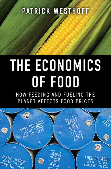 Economics of Food, The: How Feeding and Fueling the Planet Affects Food Prices (paperback)