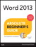 Word 2013 Absolute Beginner's Guide
