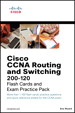 Cisco CCNA Routing and Switching 200-120 Flash Cards and Exam Practice Pack,  Premium Edition eBook and Practice Test