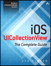 iOS UICollectionView: The Complete Guide