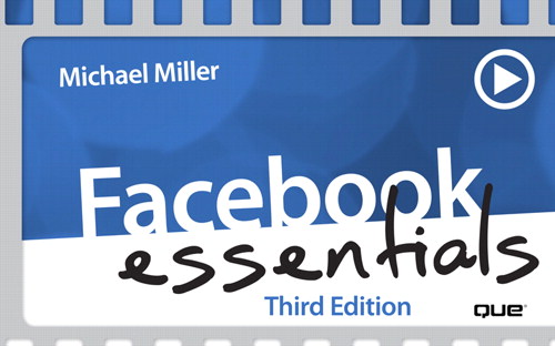 Navigating the Facebook Site, Downloadable Version, 3rd Edition
