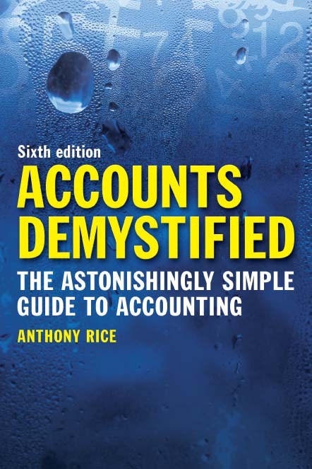 Accounts Demystified: The Astonishingly Simple Guide To Accounting, 6th Edition