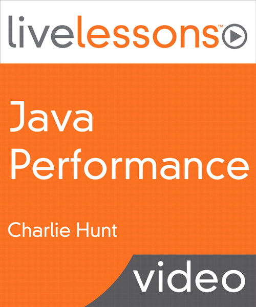 Java Performance LiveLessons (Video Training), Downloadable Video